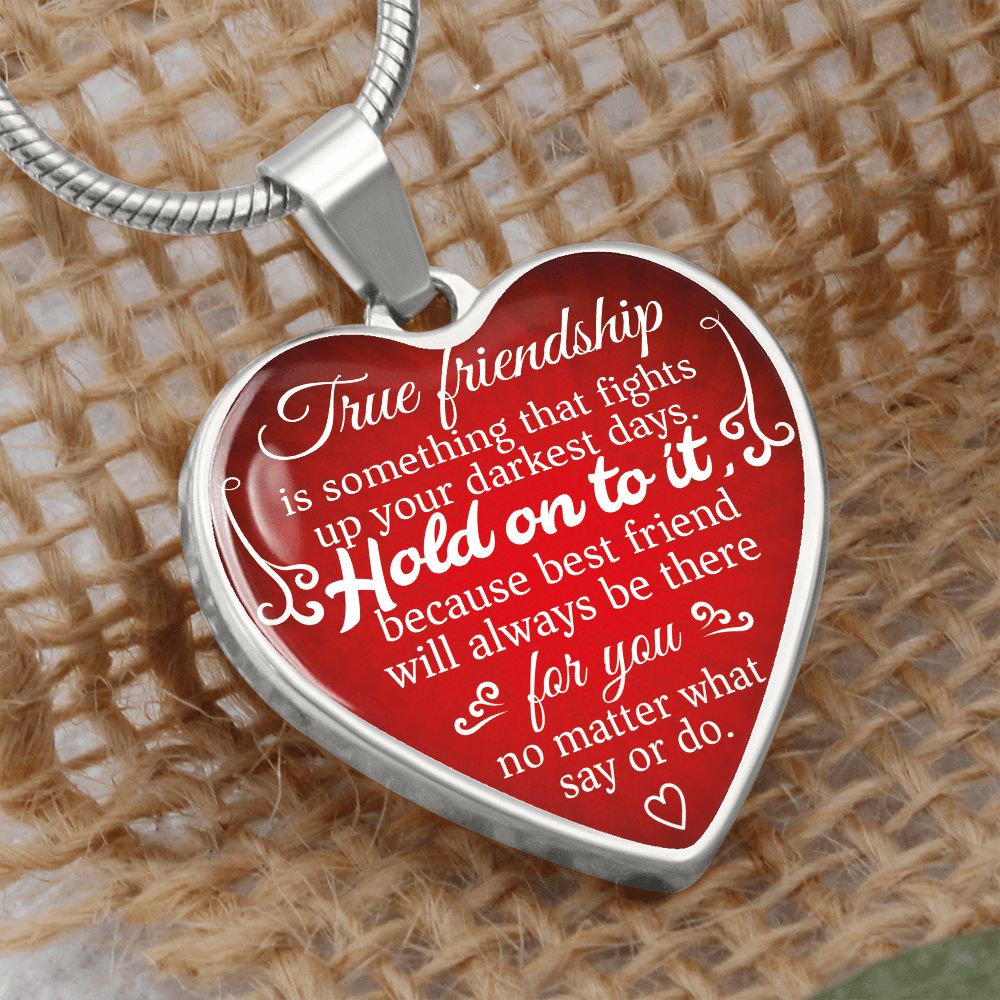 True friendship is something that fights up your darkest days...