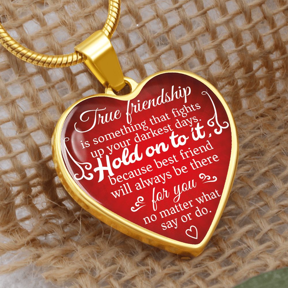 True friendship is something that fights up your darkest days...