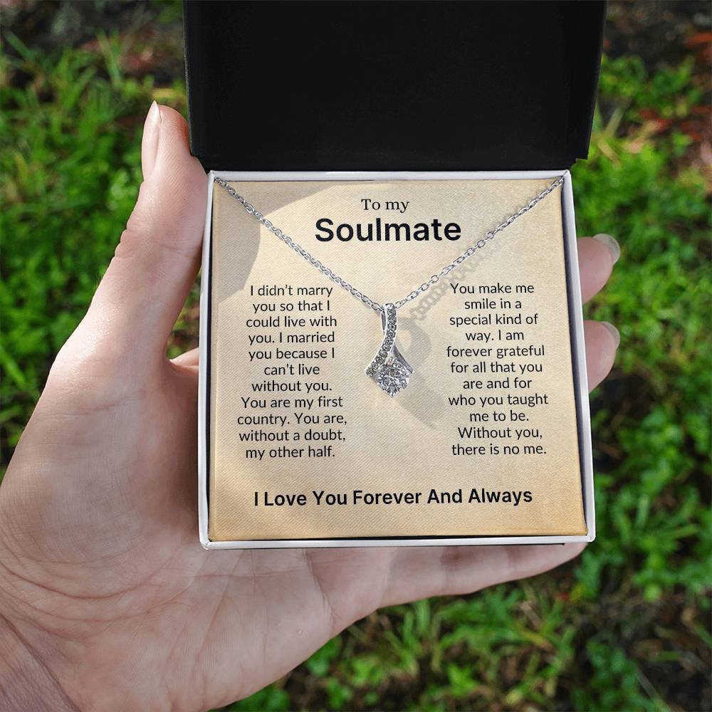 To My Soulmate | The One I Can't Live Without (Alluring Beauty Necklace)