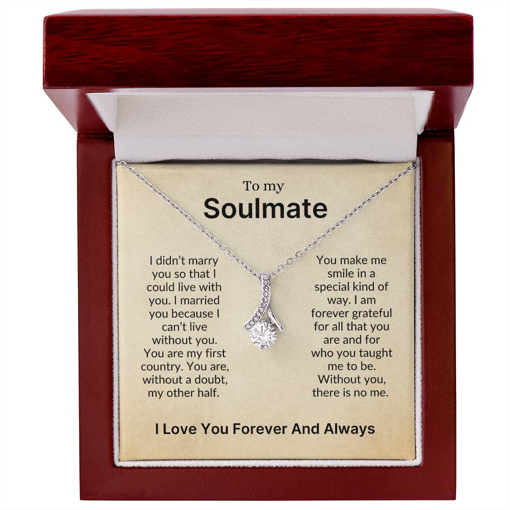 To My Soulmate | The One I Can't Live Without (Alluring Beauty Necklace)