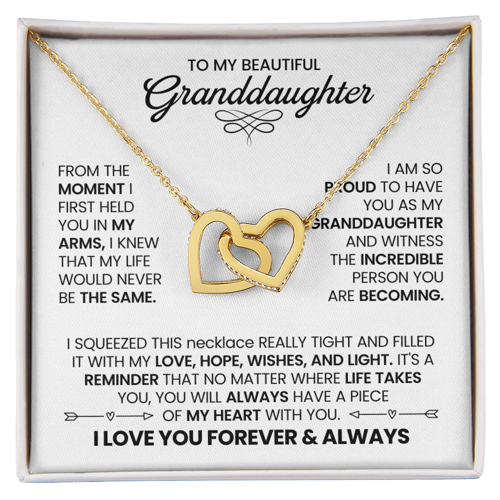 To My Beautiful Granddaughter - From The Moment I First Held You - Gift for Granddaughter