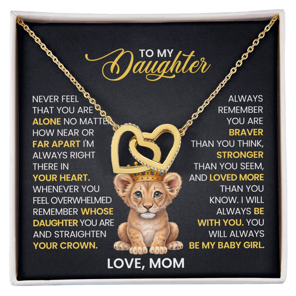 To My Daughter - Never Feel That You Are Alone - Gift for Daughter from Mom