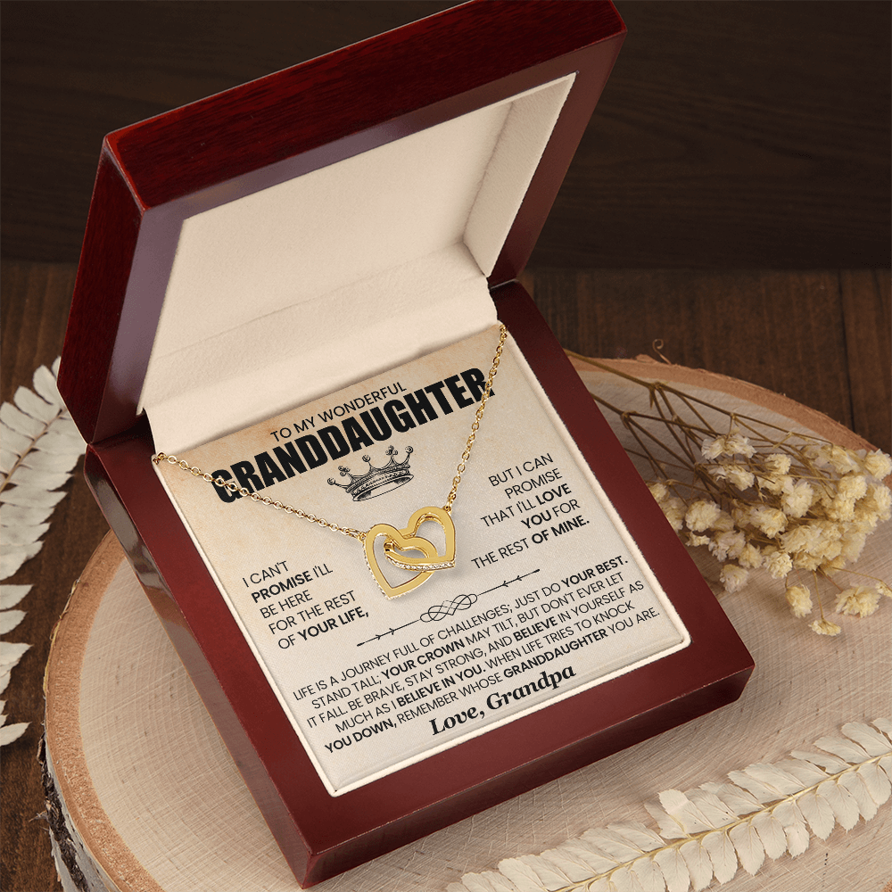 To My Wonderful Granddaughter - I Can't Promise I'll Be Here For the Rest - Gift for Granddaughter