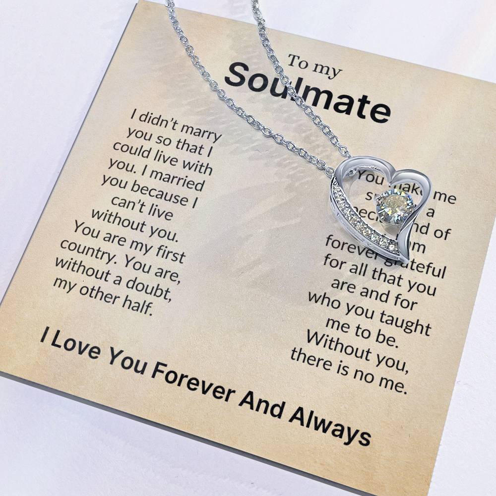 To My Soulmate | The One I Can't Live Without (Forever Love Necklace)