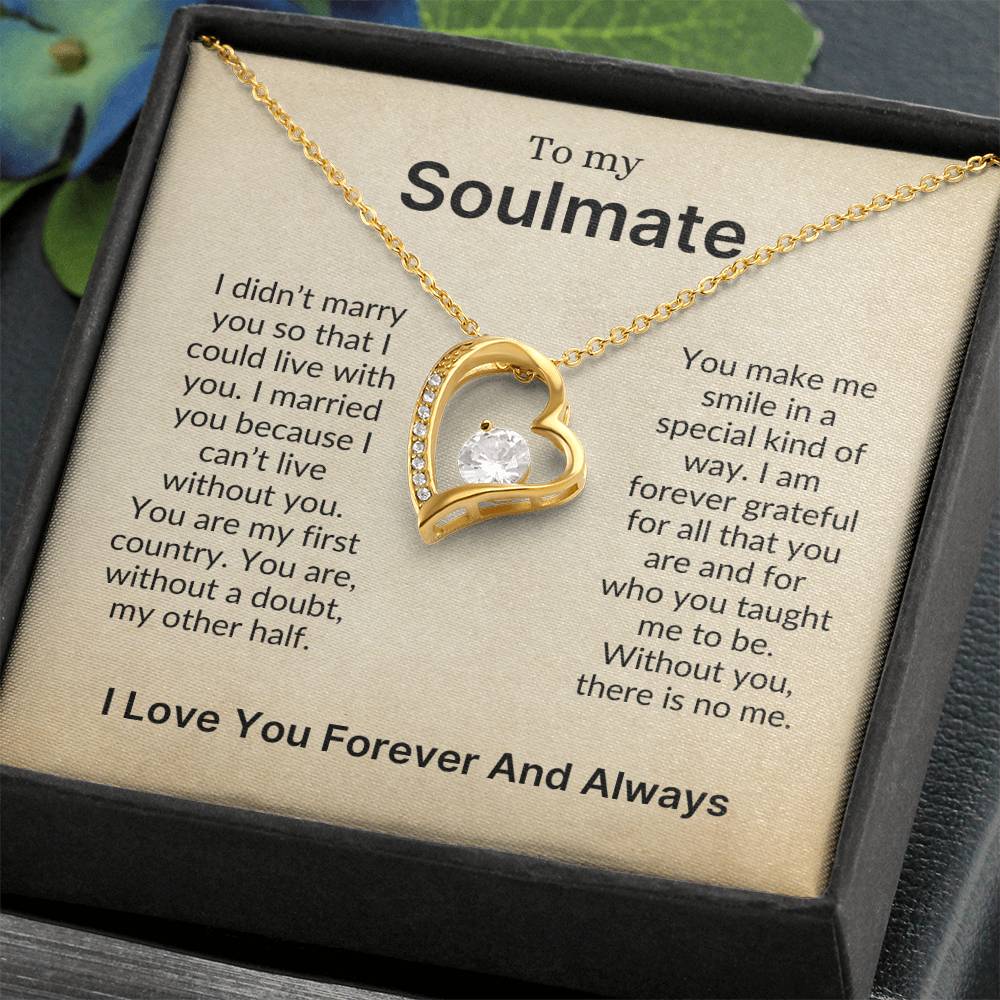 To My Soulmate | The One I Can't Live Without (Forever Love Necklace)