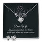 Dear wife - My Heart Holds You When My Arms Cannot | Best Love Knot Necklace for Your Beloved One