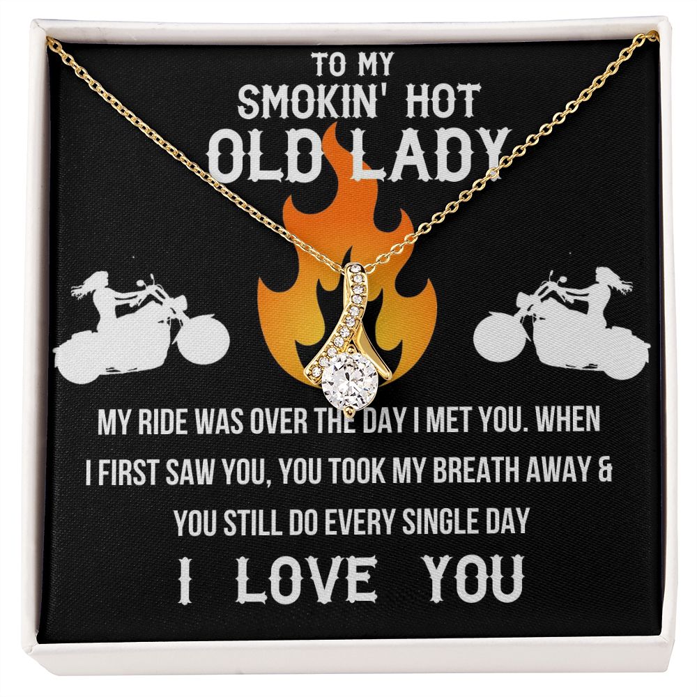 To My Smokin' Hot Old Lady | My Ride Was Over The Day I Met you | Alluring Beauty Necklace Gifts For Her
