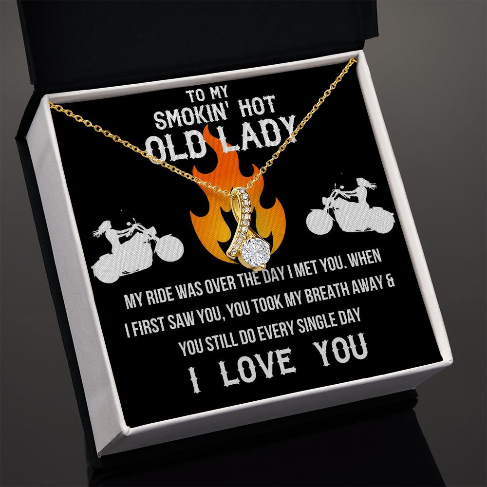 To My Smokin' Hot Old Lady | My Ride Was Over The Day I Met you | Alluring Beauty Necklace Gifts For Her