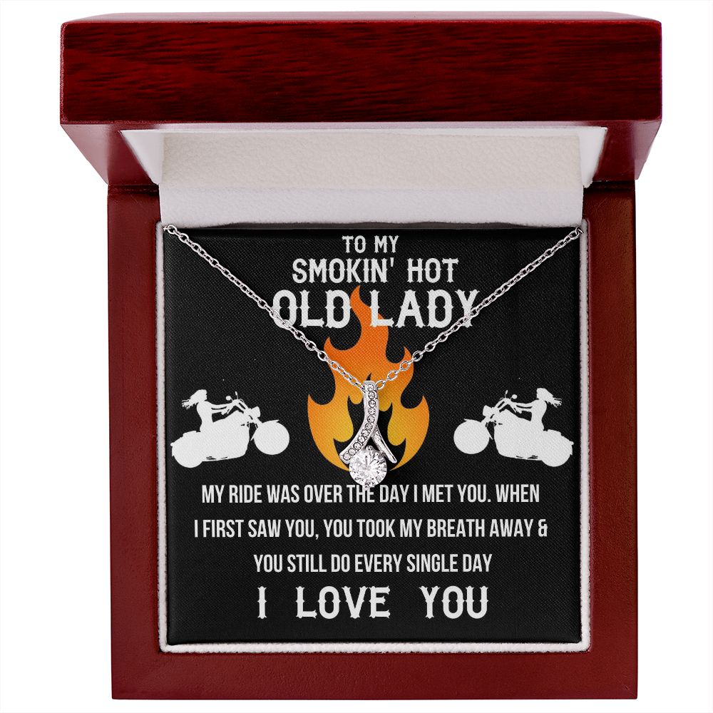 To My Smokin' Hot Old Lady | My Ride Was Over The Day I Met you | Alluring Beauty Necklace Gifts For Her
