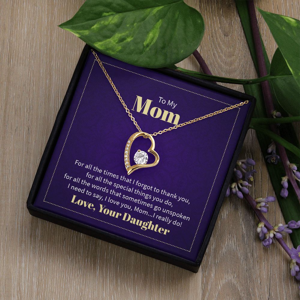 To my mom - for all the times that I forgot to thank you - Forever heart necklace gifts for mom