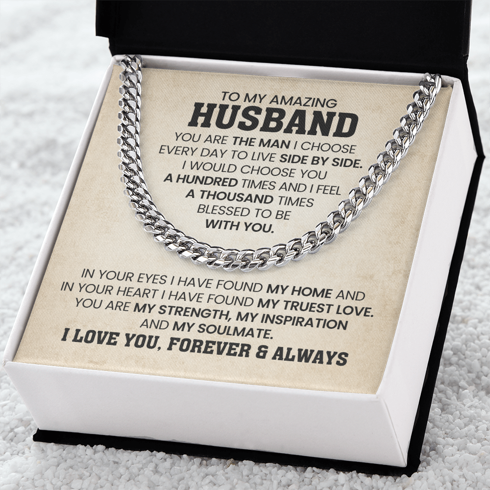 To My Husband - You Are The Man Choose Every Day To Live Side By Side - Perfect Gift for Him