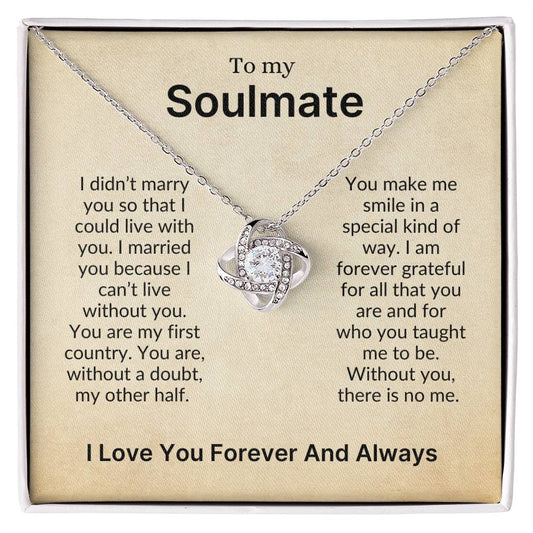 To My Soulmate | The One I Can't Live Without (Love Knot Necklace)