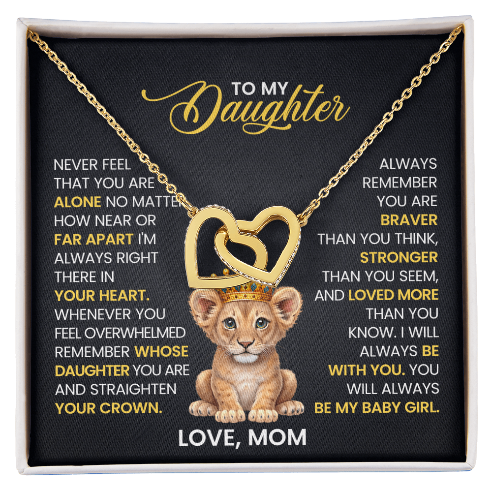 To  My Daughter - Never Feel That You Are Alone - Gift for Daughter from Mom