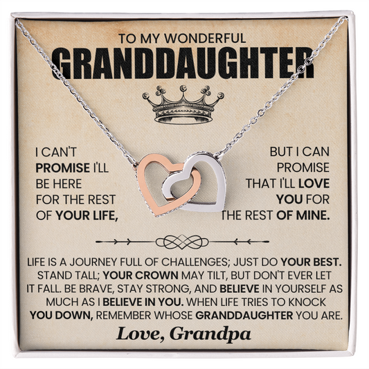 To My Wonderful Granddaughter - I Can't Promise I'll Be Here For the Rest - Gift for Granddaughter