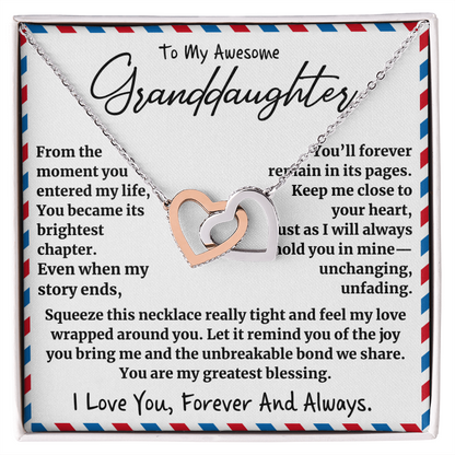 To My Awesome Granddaughter - From the moment you entered my life you became its brightest chapter...