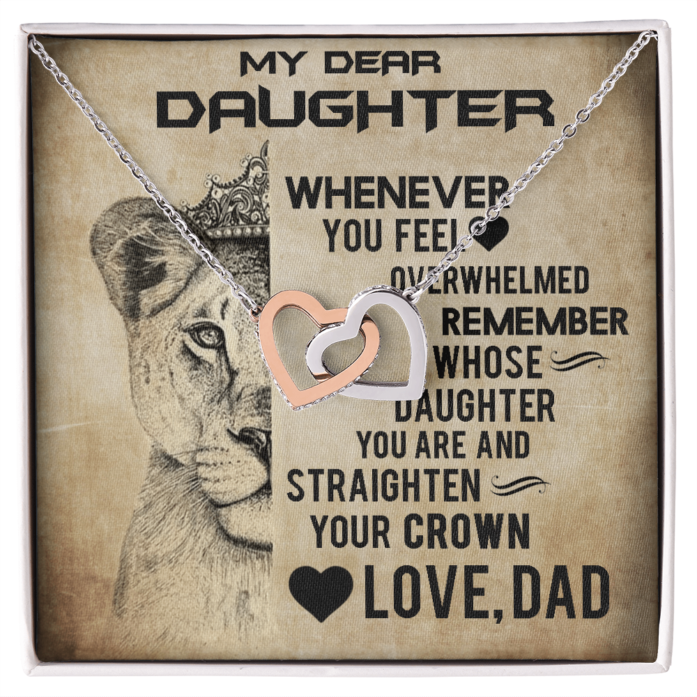 My Dear Daughter - Whenever You Feel Overwhelmed Remember Whose Daughter You Are...