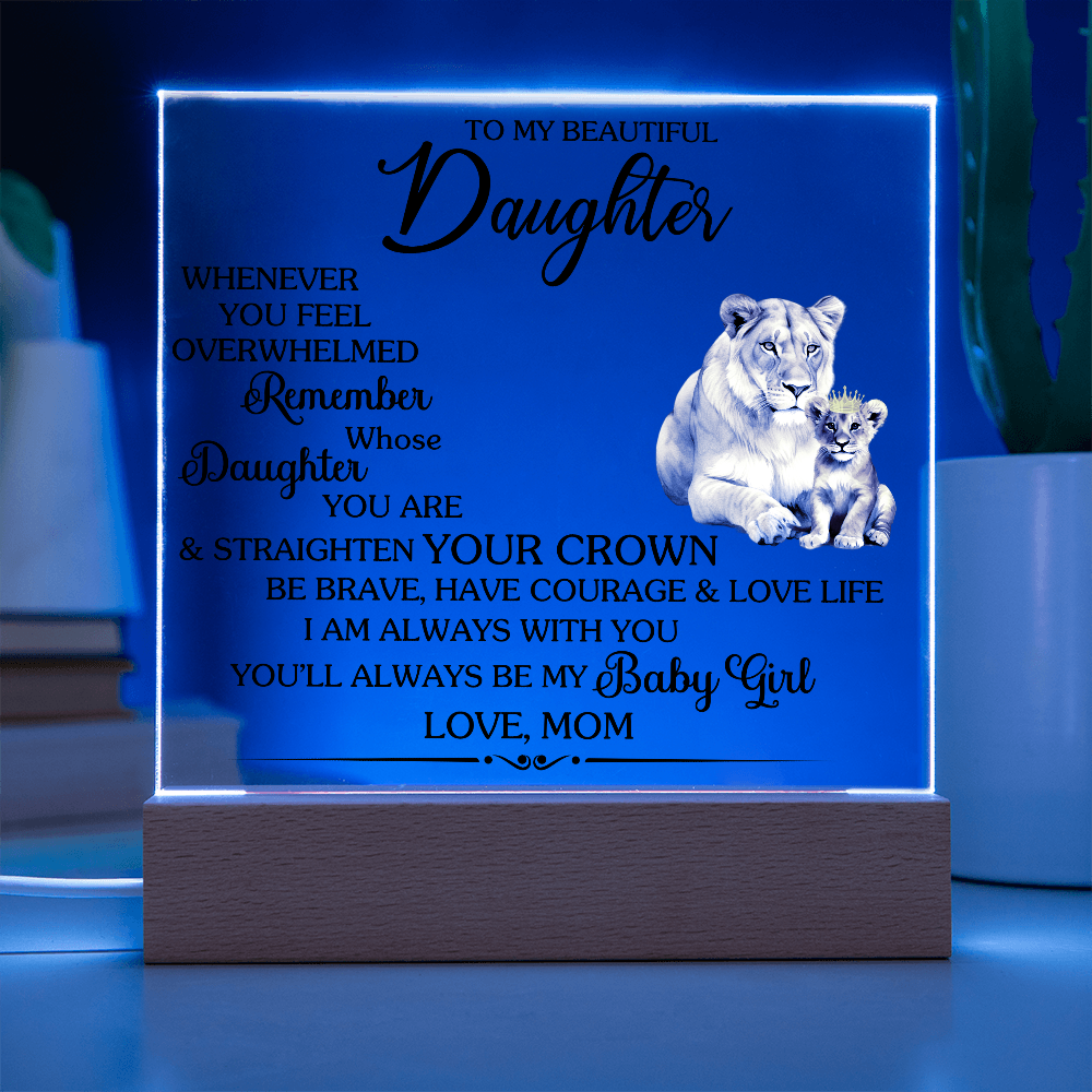 To My Beautiful Daughter - Whenever You Feel Overwhelmed Remember Whose Daughter You Are