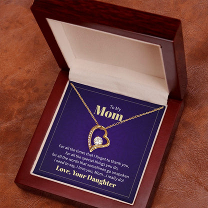 To my mom - for all the times that I forgot to thank you - Forever heart necklace gifts for mom