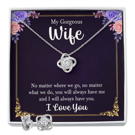 My gorgeous Wife | No Matter What, You Always Have Me | Best Love Knot Necklace for Your Beloved One