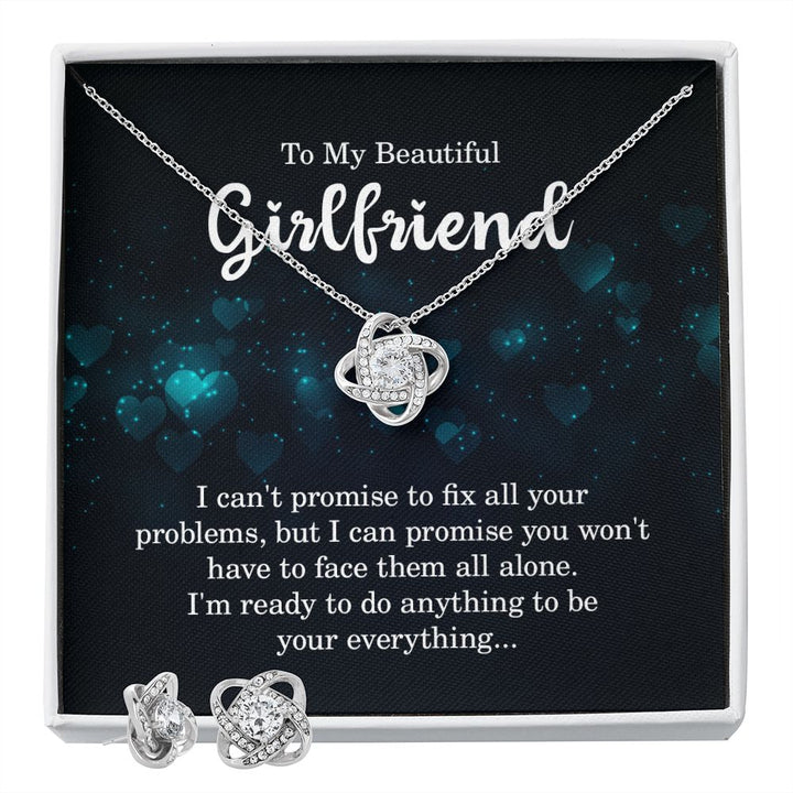To My Beautiful Girlfriend - I can't promise to fix all your problems, but your are not alone | Best Love Knot Necklace for Your Beloved One