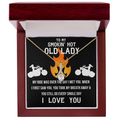 To My Smokin' Hot Old Lady | My Ride Was Over The Day I Met you | Alluring Beauty Necklace Gifts For Her